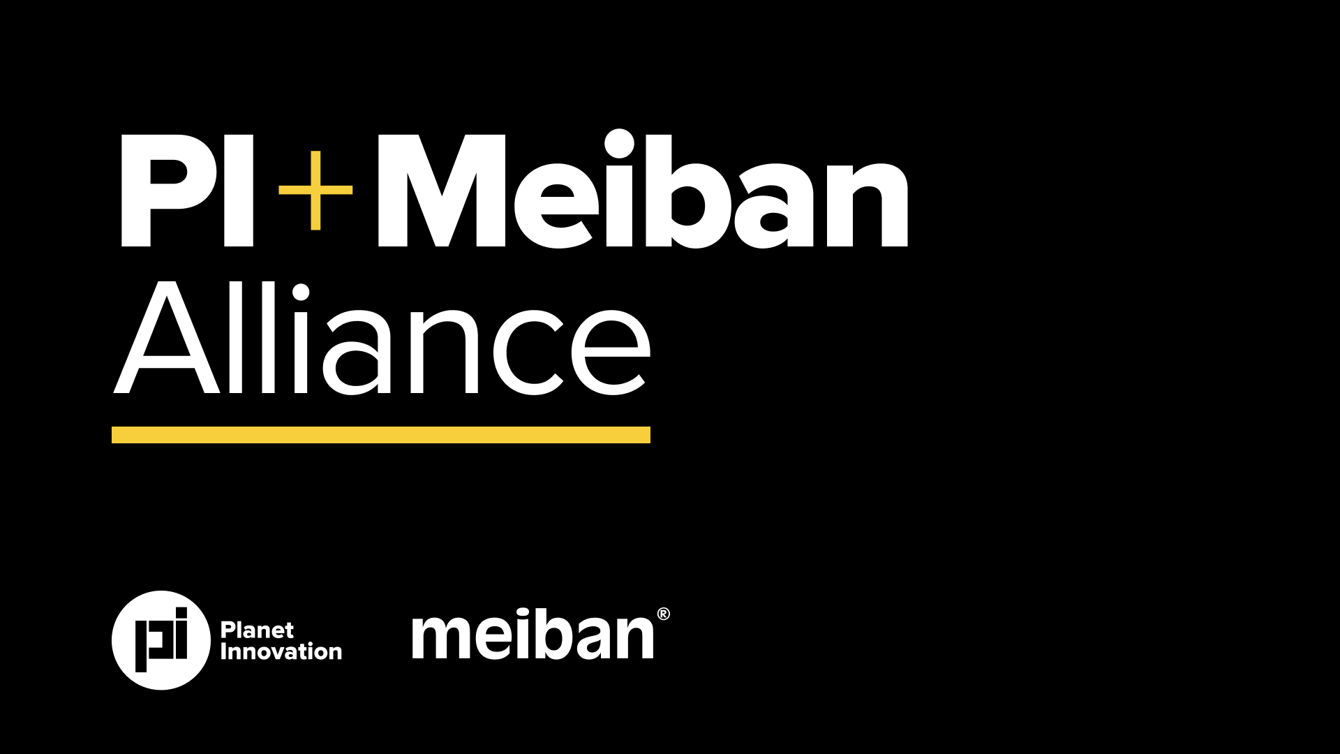 PI + Meiban Alliance