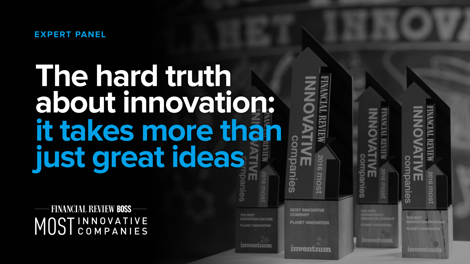 The hard truth about innovation: it takes more than just great ideas
